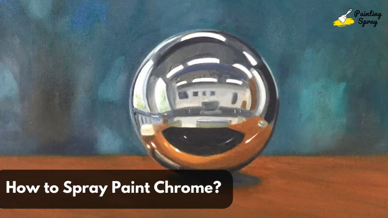 freshly spray painted chrome ball